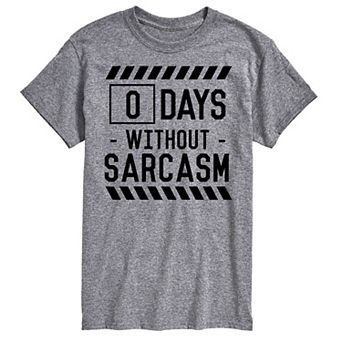 Big & Tall 0 Days Without Sarcasm Tee