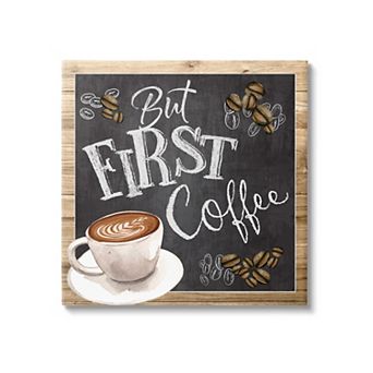 Stupell Home Decor First Coffee Canvas Wall Art