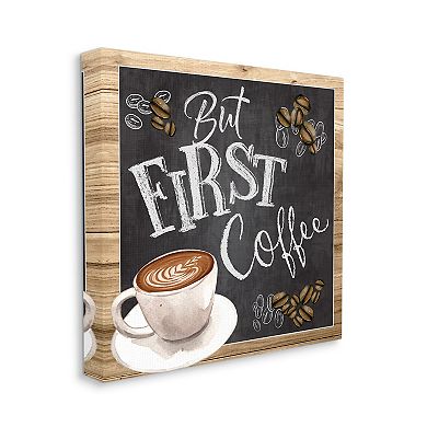 Stupell Home Decor First Coffee Canvas Wall Art