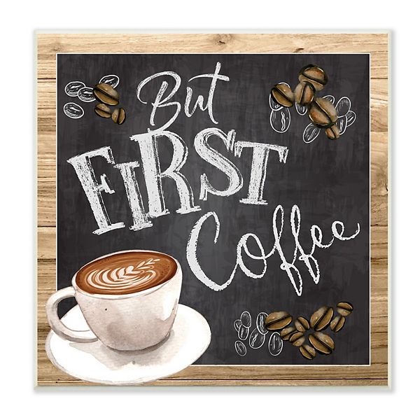 Stupell Home Decor First Coffee Plaque Wall Art