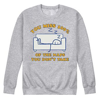 Men's You Miss 100 Naps Sweatshirt