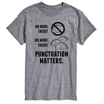 Big & Tall Tacos Puncuation Matters Tee