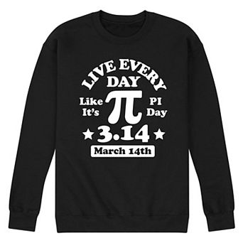 Men's Everyday Like Pi Day Sweatshirt