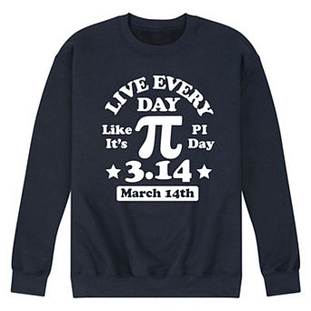 Men's Everyday Like Pi Day Sweatshirt
