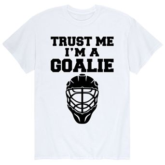 Men's Trust Me I'm A Goalie Tee