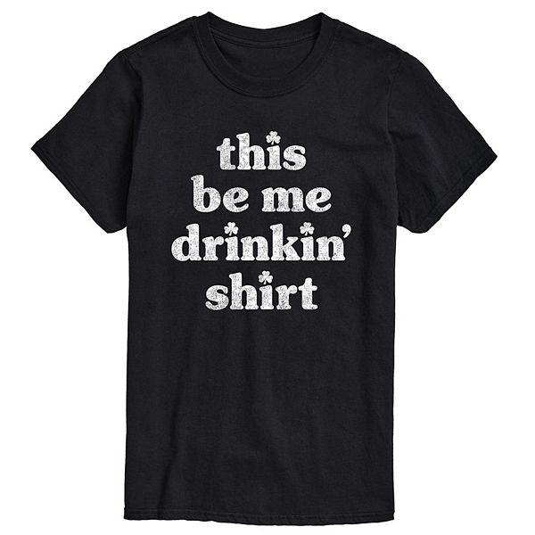 Men's This Be Me Drinkin Shirt Tee