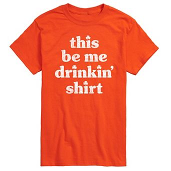 Men's This Be Me Drinkin Shirt Tee