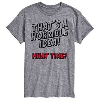 Men's Thats A Horrible Idea Tee
