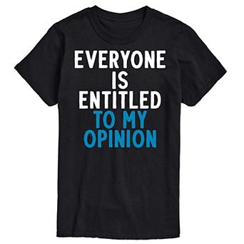 Men's Entitled To My Opinon Tee