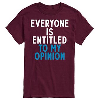 Men's Entitled To My Opinon Tee
