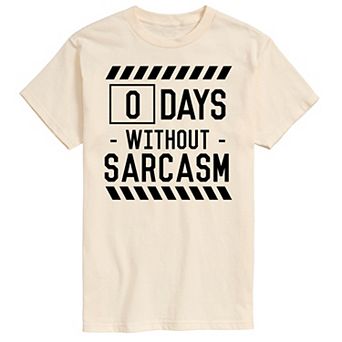 Men's 0 Days Without Sarcasm Tee