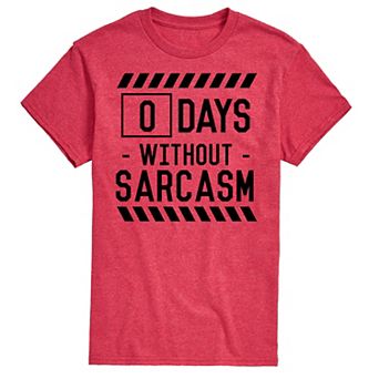 Men's 0 Days Without Sarcasm Tee