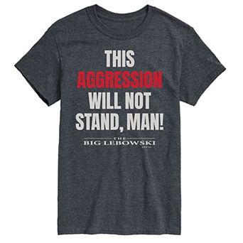 Big & Tall The Big Lebowski Will Not Stand Tee