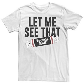 Men's Tootsie Roll Let Me See That Tee