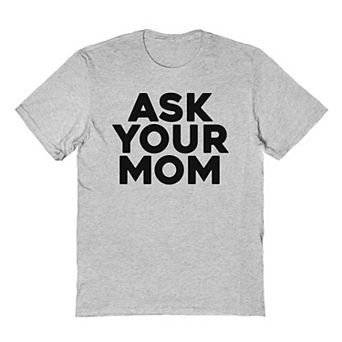 Men's COLAB89 Ask Your Mom Tee