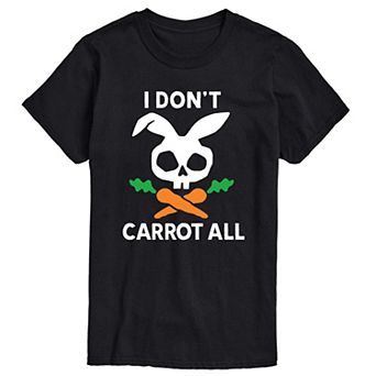 Big & Tall I Don't Carrot All Tee