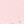 Pale Pink