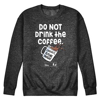Men's The Office Do Not Drink Coffee Sweatshirt