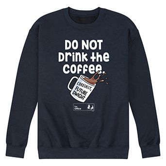 Men's The Office Do Not Drink Coffee Sweatshirt