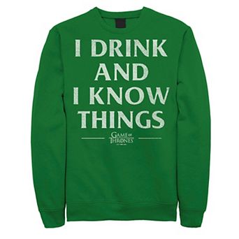 Men's Game Of Thrones "I Drink And I Know Things" Sweatshirt