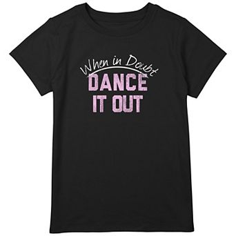 Girls 7-16 Plus Size When In Doubt Dance It Out Graphic Tee