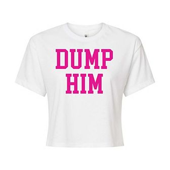 Juniors' Dump Him Cropped Fit Graphic Tee