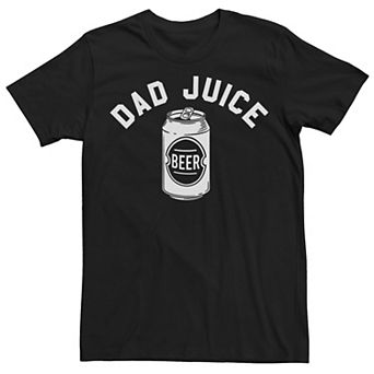 Big & Tall Beer Is Dad Juice Tee