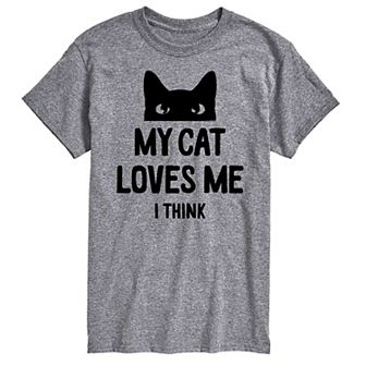 Big & Tall "My Cat Loves Me I Think" Graphic Tee