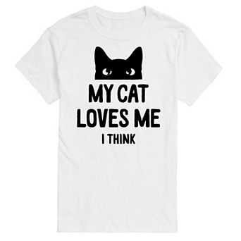 Big & Tall "My Cat Loves Me I Think" Graphic Tee