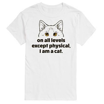 Big & Tall "I Am A Cat On All Levels Except Physical" Graphic Tee
