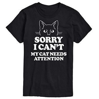 Big & Tall "Sorry I Can't My Cat Needs Attention" Graphic Tee