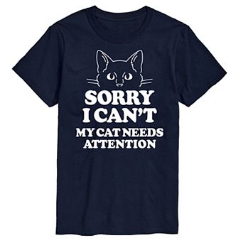 Big & Tall "Sorry I Can't My Cat Needs Attention" Graphic Tee