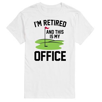 Big & Tall Golf "I'm Retired" Golf Green Office Graphic Tee