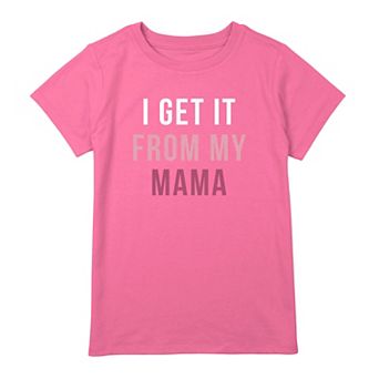 Girls 7-16 I Get It From My Mama Graphic Tee