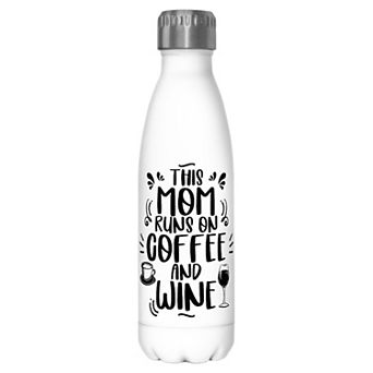 Mom Runs On Coffee And Wine 17-oz. Stainless Steel Water Bottle