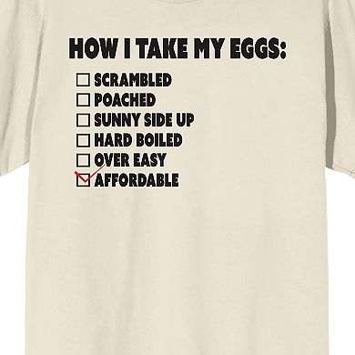 Men's Eggspensive Eggs How I Take My Eggs Affordable Graphic Tee