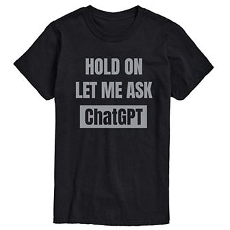Men's Hold On Ask ChatGPT Graphic Tee