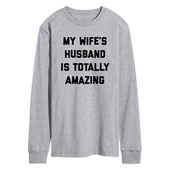Men's My Wife's Husband Amazing Long Sleeve