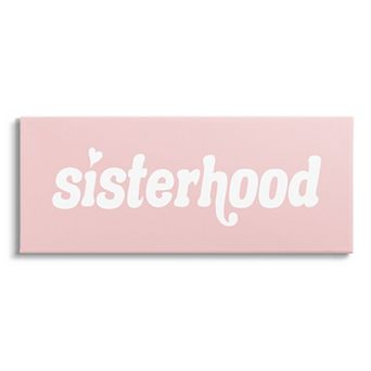 Stupell Home Decor Sisterhood Typography Canvas Wall Art