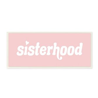 Stupell Home Decor Sisterhood Typography Plaque Wall Art