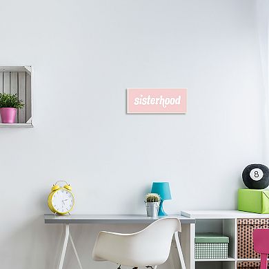 Stupell Home Decor Sisterhood Typography Plaque Wall Art