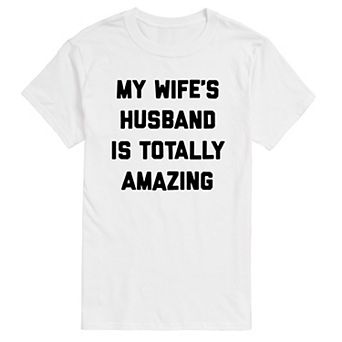 Men's My Wife's Husband is Amazing Graphic Tee