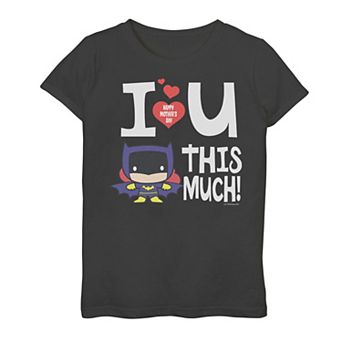 Girls 6-16 DC Comics Batman Mother's Day "I Love You This Much" Graphic Tee