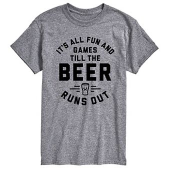 Big & Tall Fun And Games Till The Beer Runs Out Graphic Tee