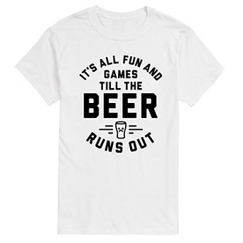Big & Tall Fun And Games Till The Beer Runs Out Graphic Tee