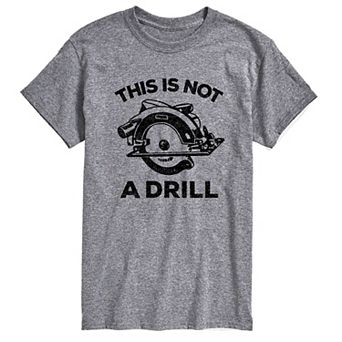 Big & Tall This is Not a Drill Graphic Tee