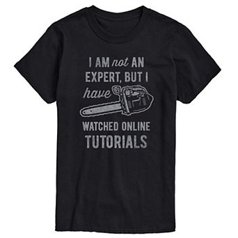 Big & Tall Not an Expert Online Tutorials Graphic Tee