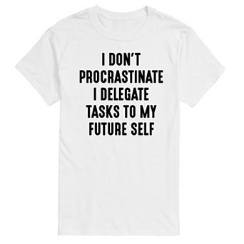 Big & Tall I Don't Procrastinate Graphic Tee