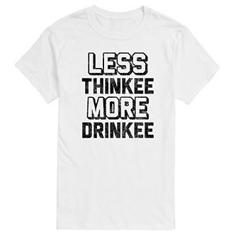 Big & Tall Less Thinkee More Drinkee Graphic Tee
