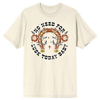 Men's No Need For Luck Today Baby Graphic Tee